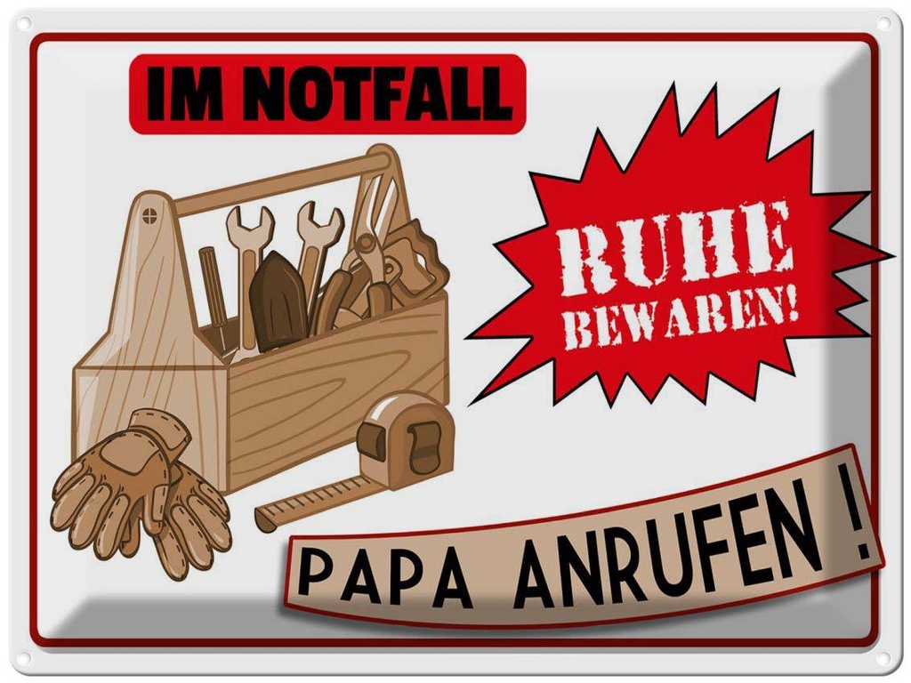 [LA-1789786] Blechschild 30x40 cm Im Notfall Ruhe Papa anrufen Spruch Zitat