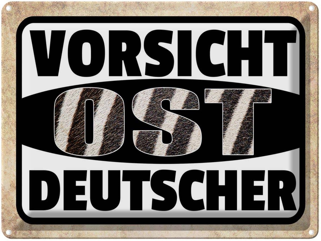 [LA-1789792] Blechschild 30x40 cm Vorsicht Ost Deutscher Witz Humor Lustig Spaß