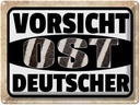 Blechschild 30x40 cm Vorsicht Ost Deutscher Witz Humor Lustig Spaß