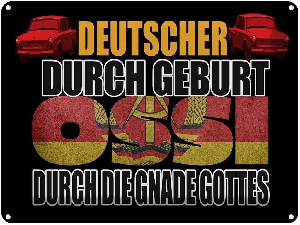 [LA-1789795] Blechschild 30x40 cm Deutscher durch Geburt Ossi Spruch Zitat