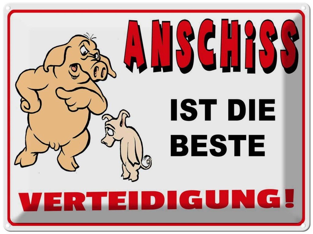 [LA-1789796] Blechschild 30x40 cm Anschiss ist beste Verteidigung Spruch Zitat
