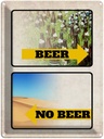 Blechschild 40x30 cm Bild Beer No Beer Bier