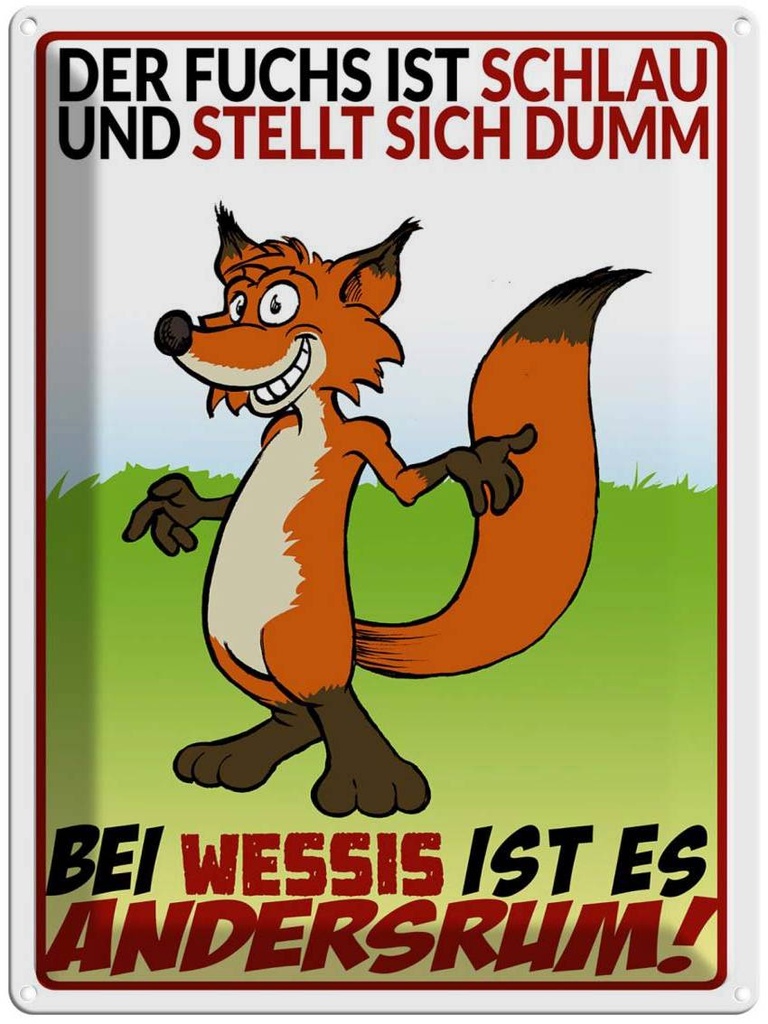 [LA-1789798] Blechschild 40x30 cm der Fuchs ist schlau Spruch Zitat