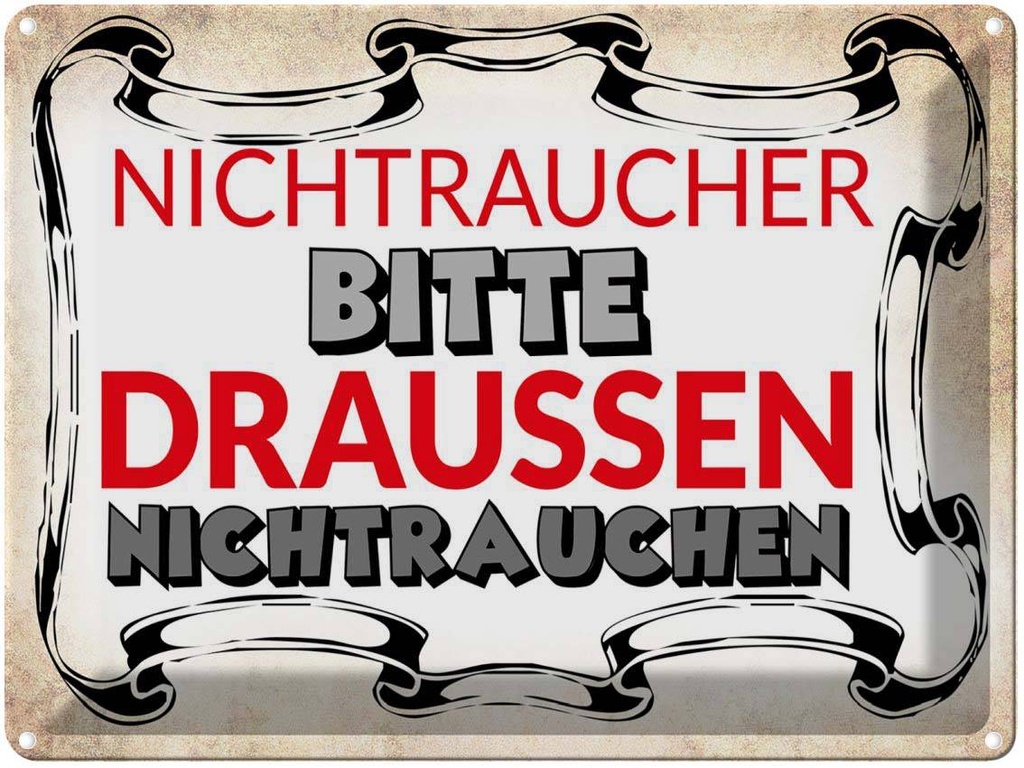 [LA-1789802] Blechschild 30x40 cm Nichtraucher bitte draußen Spruch Zitat