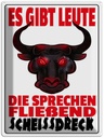 Blechschild 40x30 cm gibt Leute sprechen Scheissdreck Spruch Zitat