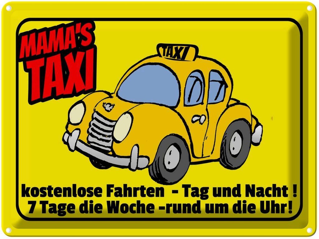 [LA-1789810] Blechschild 30x40 cm Mamas Taxi kostenlose Fahrten Spruch Zitat