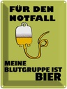 Blechschild 40x30 cm Alkohol für den Notfall Blutgruppe Bier Spruch Zitat