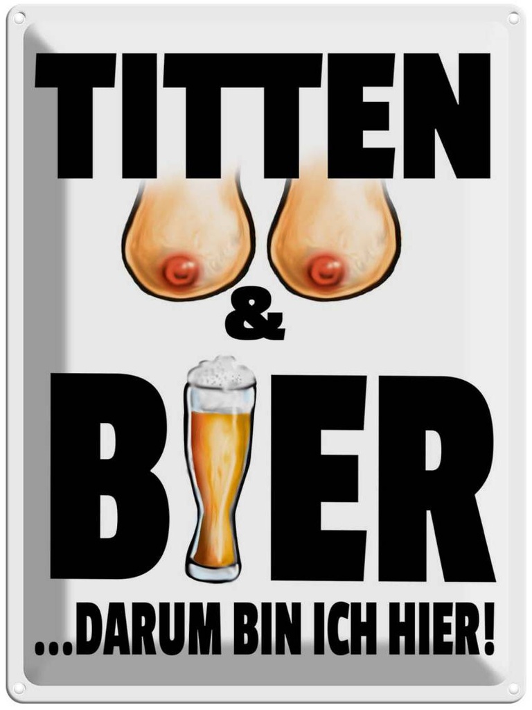 [LA-1789816] Blechschild 40x30 cm Titten und Bier darum bin ihier Spruch Zitat