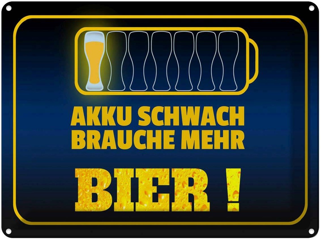 [LA-1789822] Blechschild 30x40 cm Akku schwach brauche mehr Bier Spruch Zitat