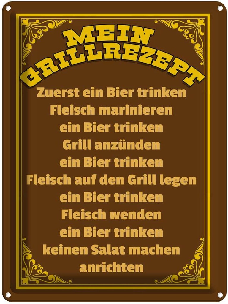 [LA-1789834] Blechschild 40x30 cm mein Grillrezept zuerst ein Bier Spruch Zitat