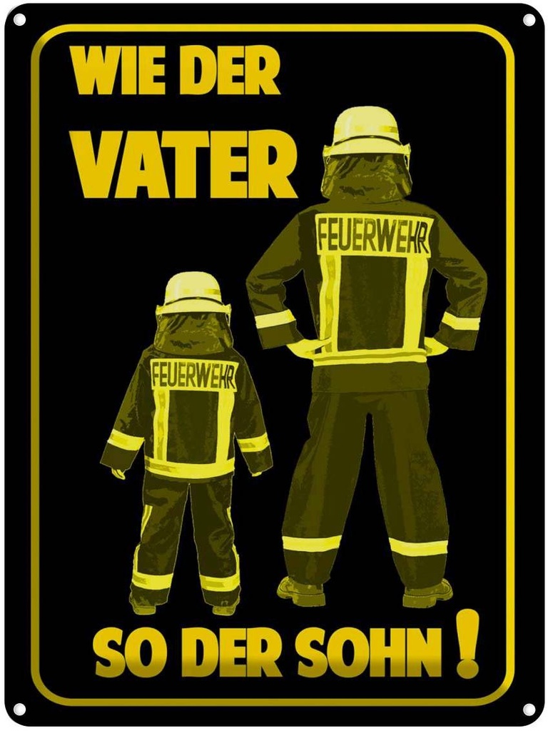 [LA-1789835] Blechschild 40x30 cm Feuerwehr wie Vater so der Sohn Spruch Zitat