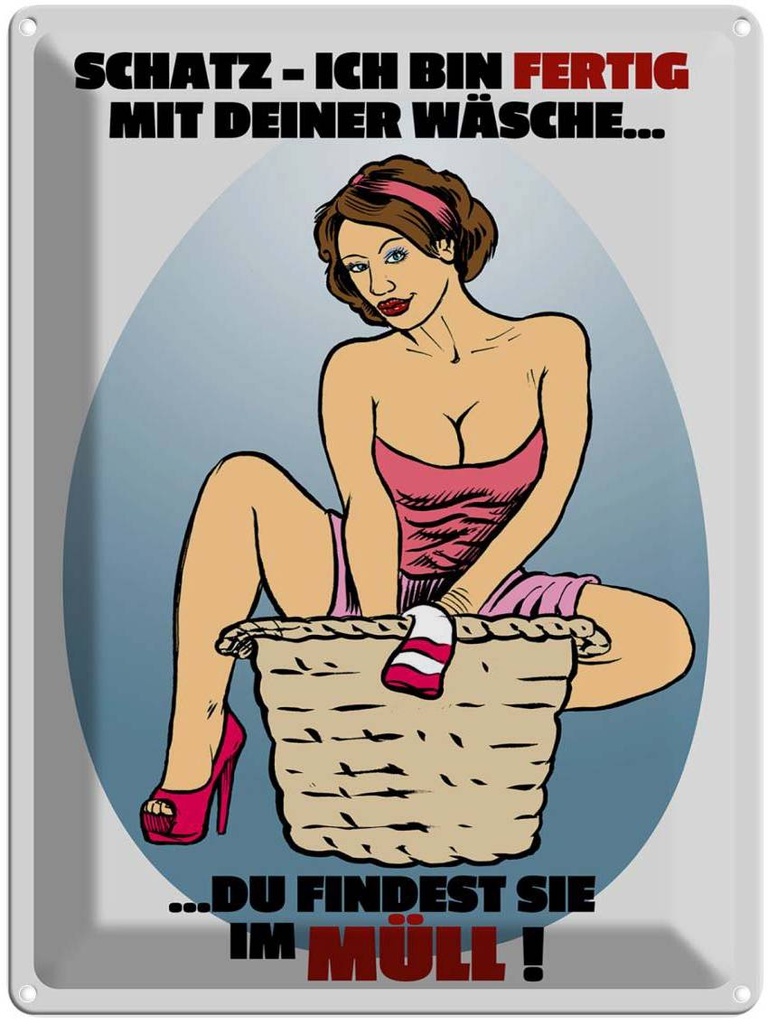 [LA-1789838] Blechschild 40x30 cm Pinup Schatz bin fertig mit Wäsche Spruch Zitat