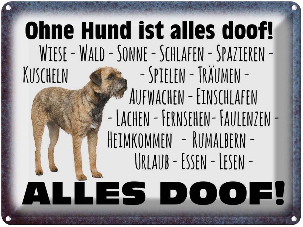 [LA-1789854] Blechschild 30x40 cm ohne Hund ist alles doof