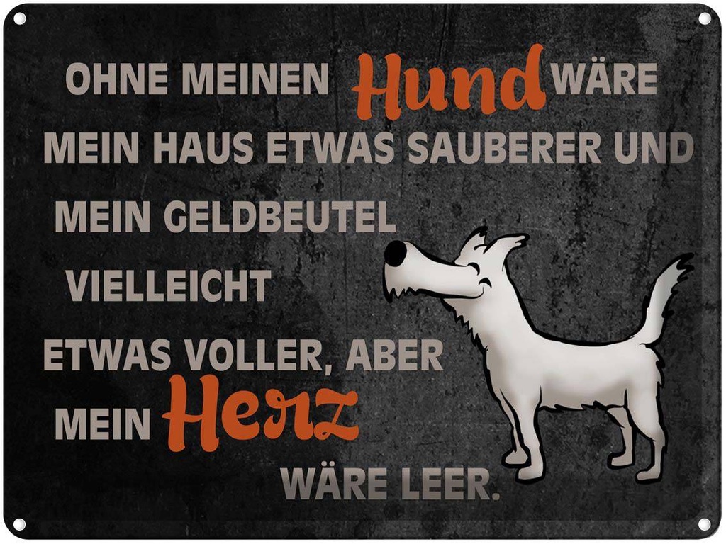 [LA-1789855] Blechschild 30x40 cm ohne meinen Hund wäre mein Herz