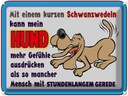 Blechschild 30x40 cm mit kurzem Schwanzwedeln Hund