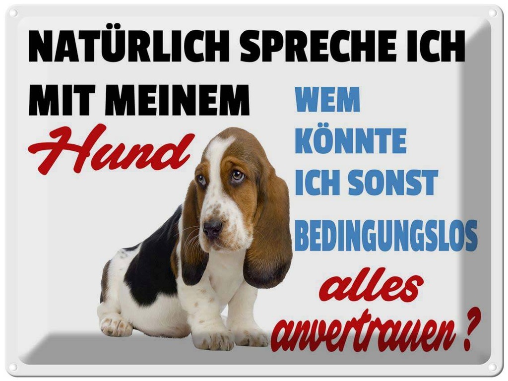 [LA-1789869] Blechschild 30x40 cm natürlich spreche ich mit Hund