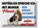 Blechschild 30x40 cm natürlich spreche ich mit Hund