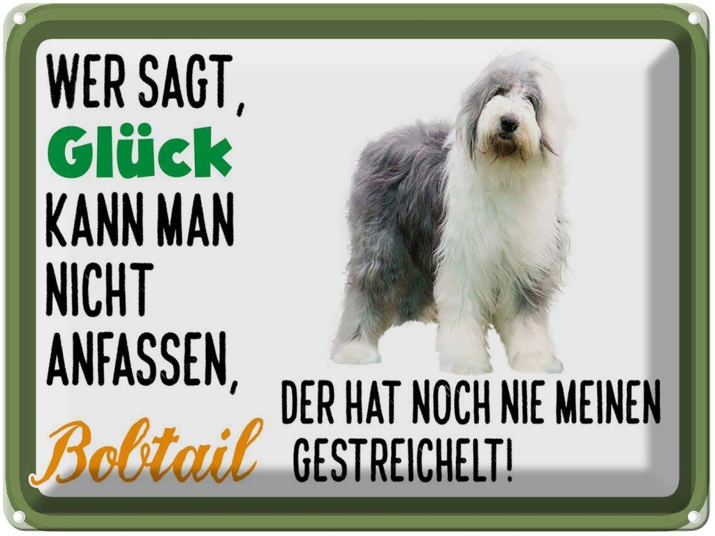 [LA-1789872] Blechschild 30x40 cm Glück nicht anfassen Bobtail Hund