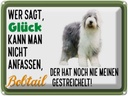 Blechschild 30x40 cm Glück nicht anfassen Bobtail Hund