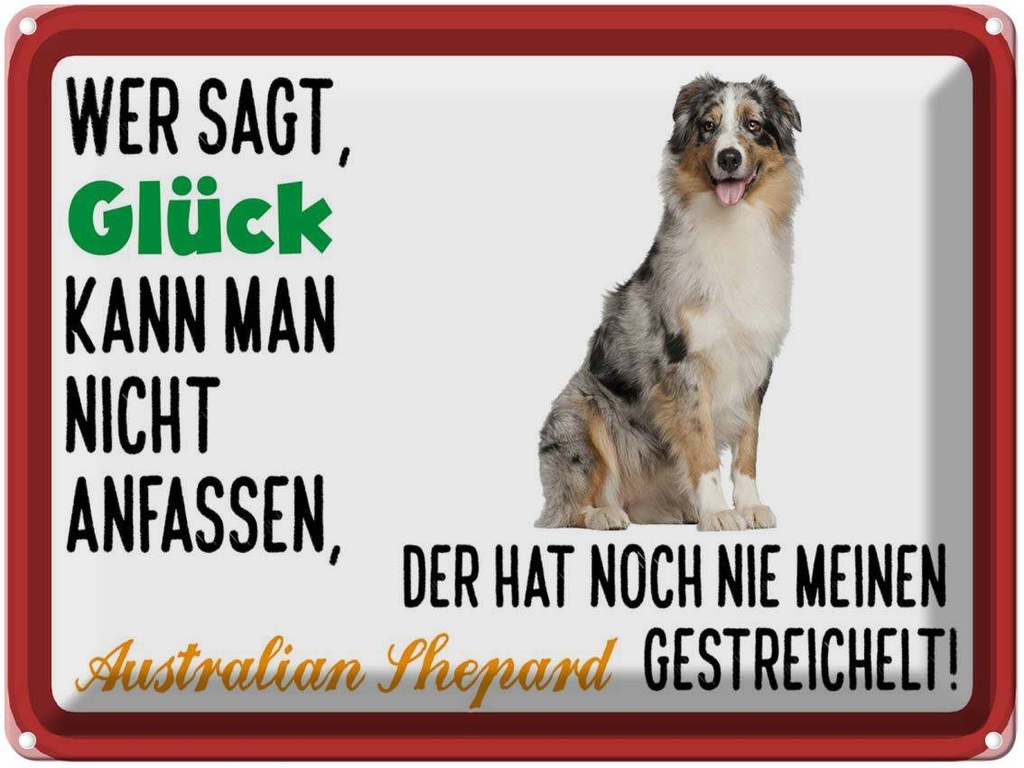 [LA-1789875] Blechschild 30x40 cm Glück Australian Shepard Hund