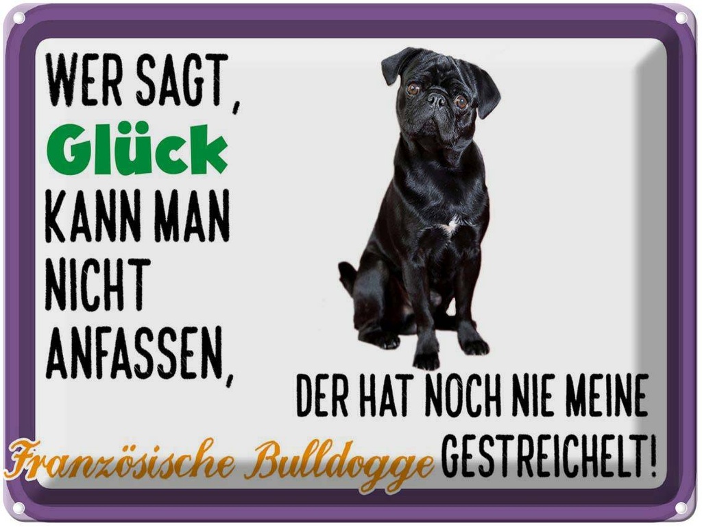[LA-1789880] Blechschild 30x40 cm Glück Französische Bulldogge Hund