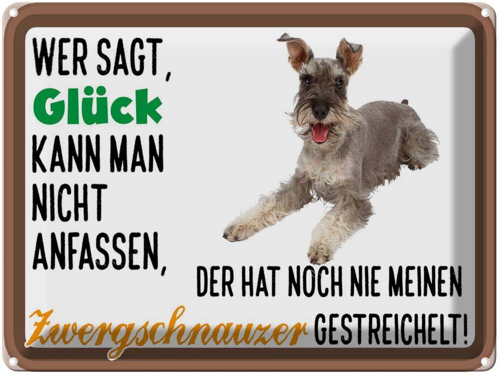 [LA-1789887] Blechschild 30x40 cm Glück Zwergschnauzer Hund