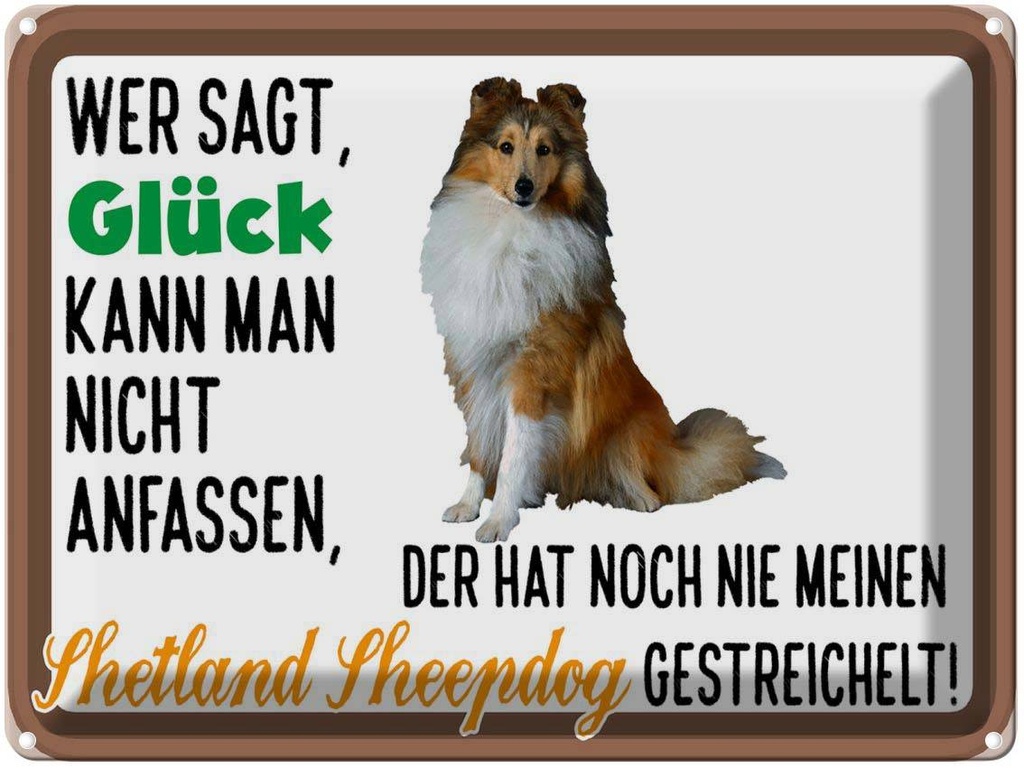 [LA-1789888] Blechschild 30x40 cm Glück Shetland Sheepdog Hund