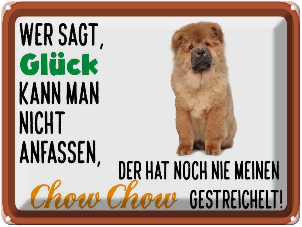 [LA-1789896] Blechschild 30x40 cm Glück nicht anfassen Chow Hund