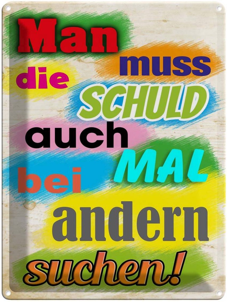 [LA-1789914] Blechschild 40x30 cm Schuld auch bei anderen suchen Spruch Zitat