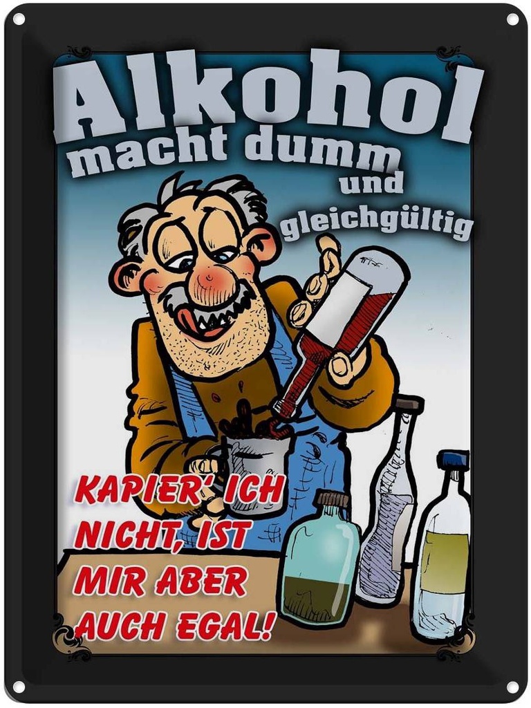[LA-1789916] Blechschild 40x30 cm Alkohol macht dumm ist mir egal Spruch Zitat