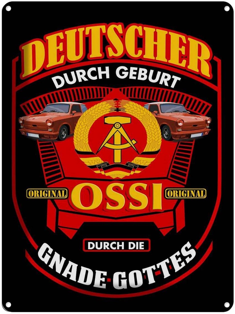 [LA-1789924] Blechschild 40x30 cm Deutscher durch Geburt Ossi Spruch Zitat