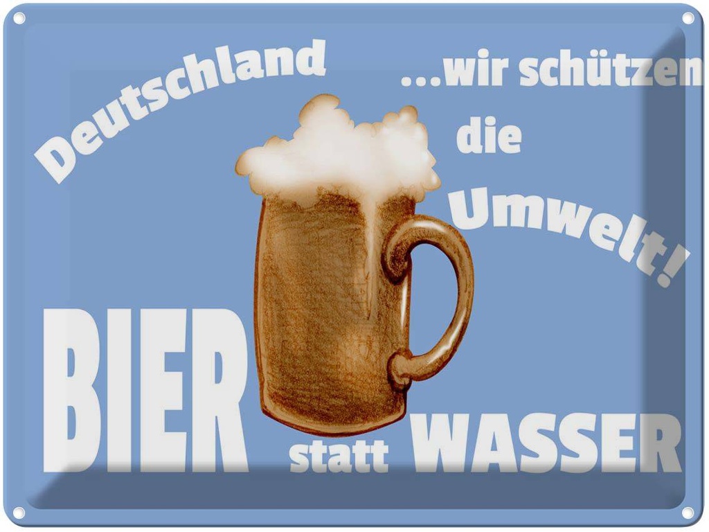 [LA-1789938] Blechschild 30x40 cm Deutschland Bier statt Wasser Spruch Zitat