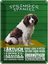 Blechschild 40x30 cm Springer Spaniel Hund zärtlich Spruch Zitat