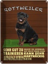 Blechschild 40x30 cm Rottweiler Hund ungern allein