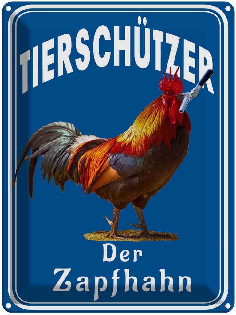 [LA-1790015] Blechschild 40x30 cm Tierschützer der Zapfhahn Spruch Zitat