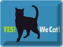 Blechschild 30x40 cm Yes We cat Katze blau