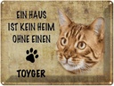 Blechschild 30x40 cm Toyger Katze ohne kein Heim