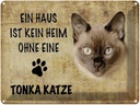 Blechschild 30x40 cm Tonka Katze ohne kein Heim