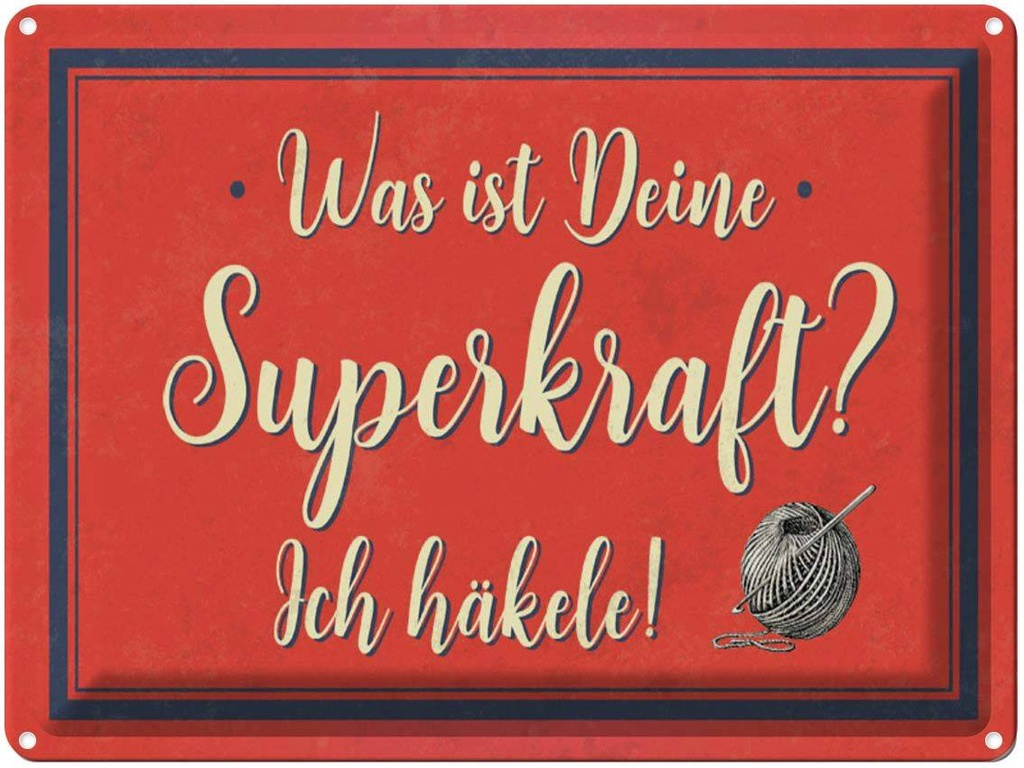 [LA-1790199] Blechschild 30x40 cm was deine Superkraft ich häkele Spruch Zitat