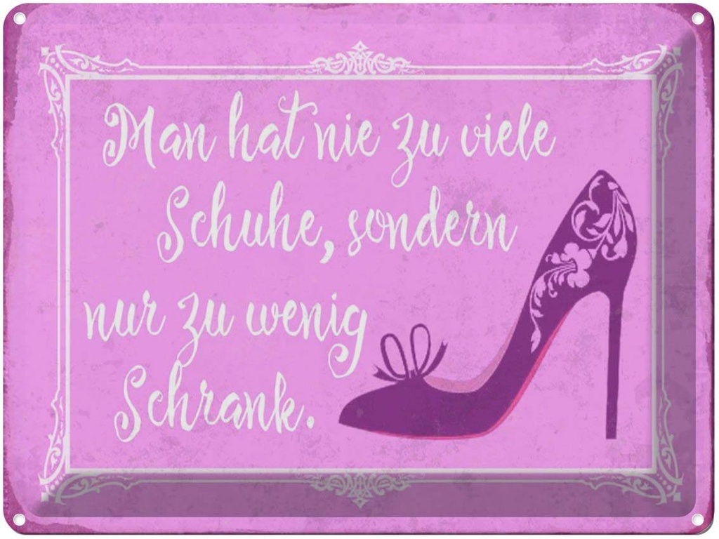 [LA-1790201] Blechschild 30x40 cm man hat nie zu viele Schuhe Spruch Zitat