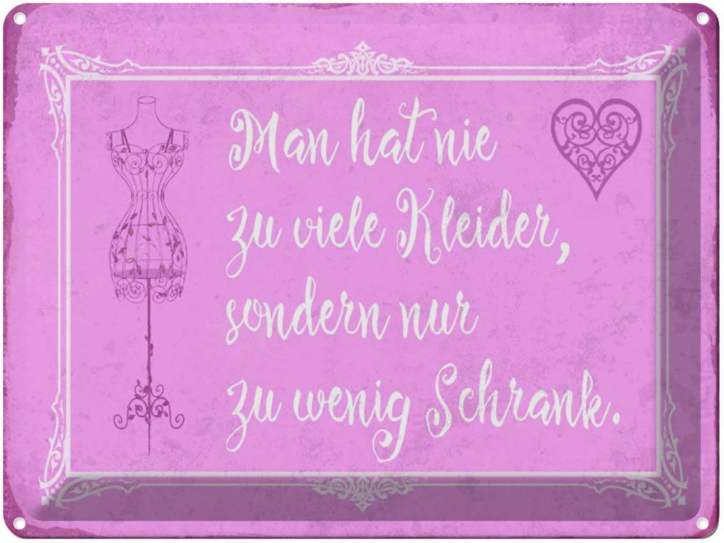 [LA-1790202] Blechschild 30x40 cm man hat nie zu viele Kleider Spruch Zitat