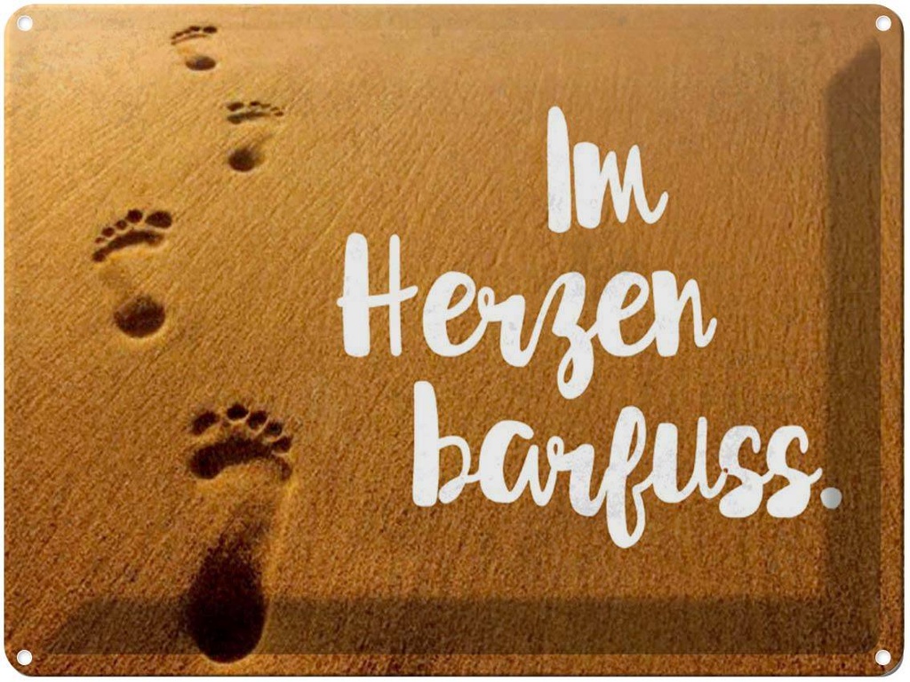 [LA-1790211] Blechschild 30x40 cm Im Herzen barfuss Spruch Zitat