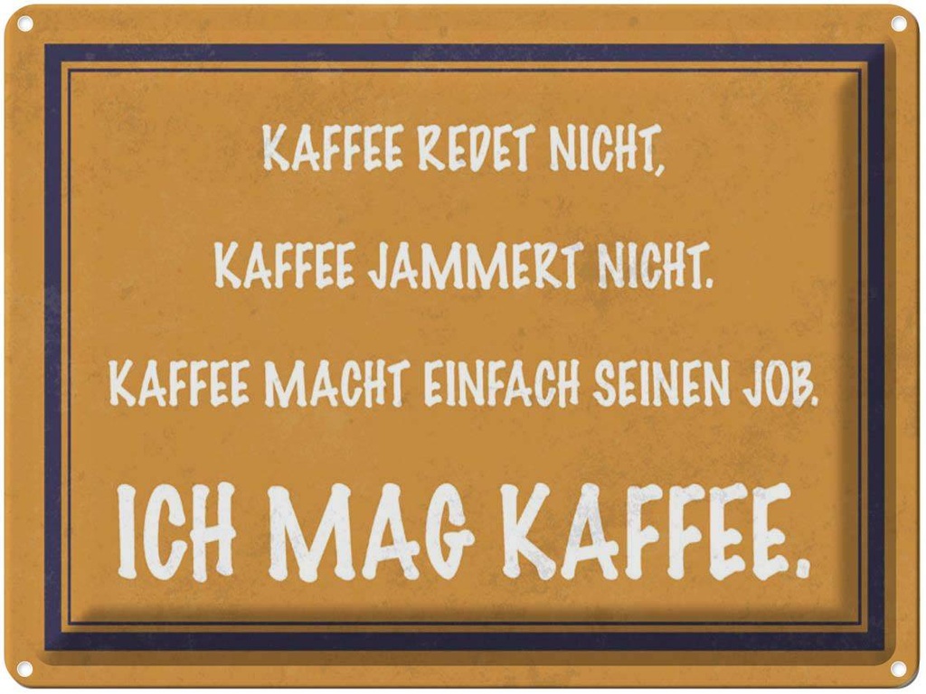 [LA-1790217] Blechschild 30x40 cm ich mag Kaffee Spruch Zitat