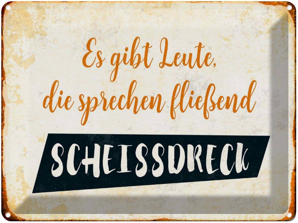 [LA-1790222] Blechschild 30x40 cm gibt Leute sprechen Scheissdreck Spruch Zitat