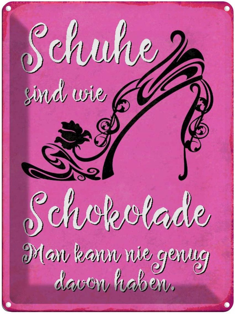 [LA-1790225] Blechschild 40x30 cm Schuhe sind wie Schokolade Spruch Zitat