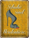 Blechschild 40x30 cm Schuhe sind Herdentiere Spruch Zitat
