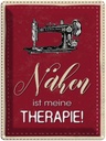 Blechschild 40x30 cm Nähen ist meine Therapie Spruch Zitat