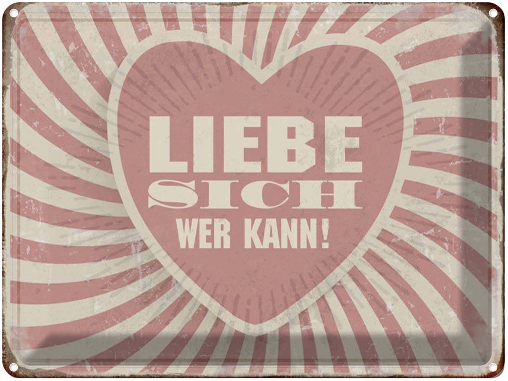 [LA-1790271] Blechschild 30x40 cm Retro liebe sich wer kann