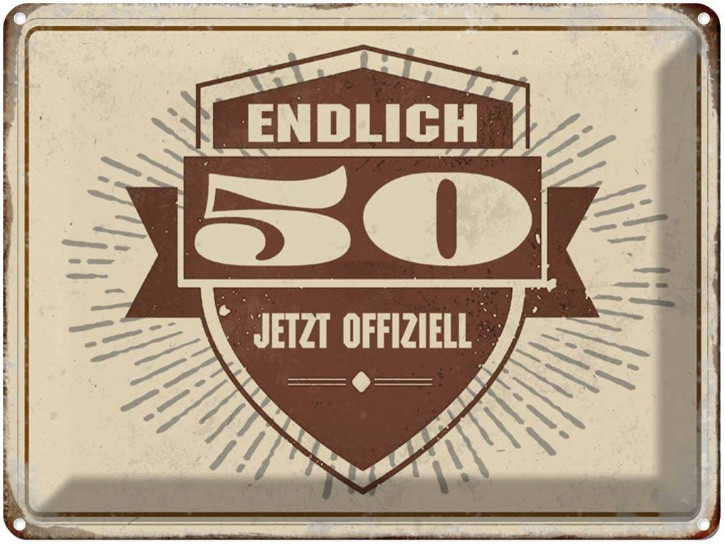 [LA-1790274] Blechschild 30x40 cm Retro Glückwunsch endlich 50 Spruch Zitat