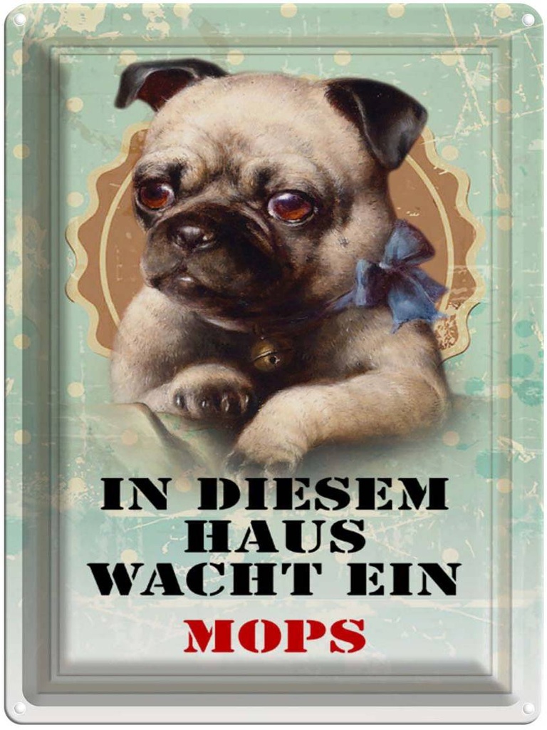 [LA-1790285] Blechschild 40x30 cm Hund in diesem Haus wacht ein Mops